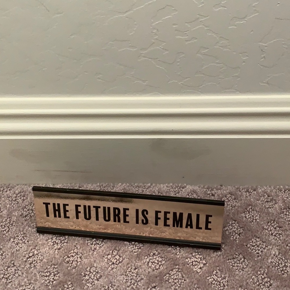 The Future is Female sign